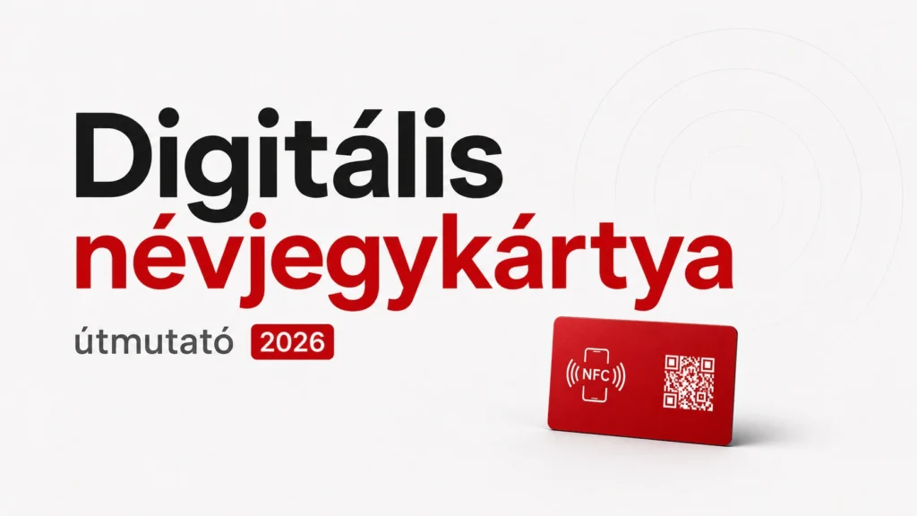 Digitális névjegykártya: mi az, hogyan működik, mennyibe kerül és hogyan válassz? – Teljes útmutató 2026